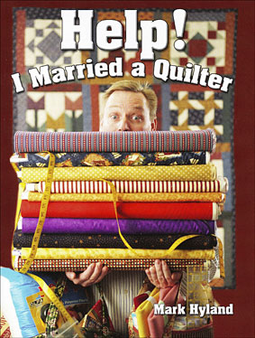 Help I married a Quilter!